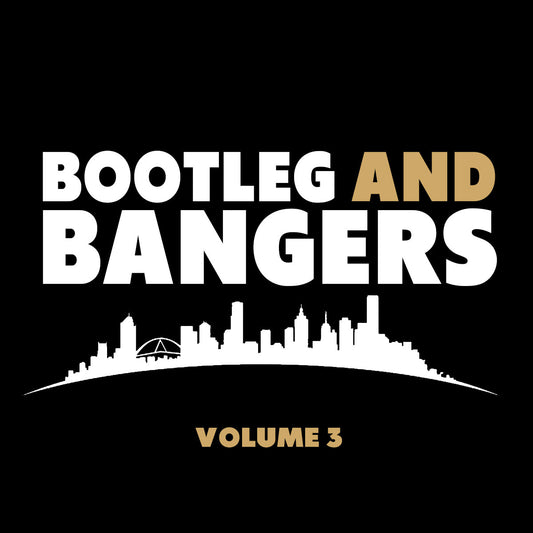 Bootlegs & Bangers Vol 3