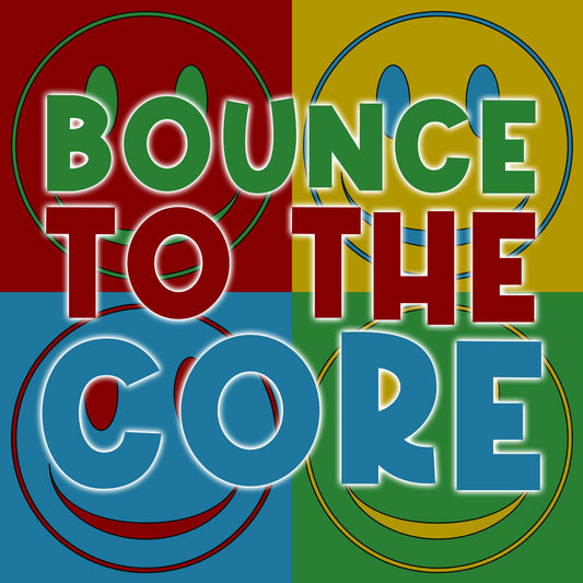 Bounce To The Core