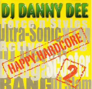 Danny Dee Happy Hardcore 2