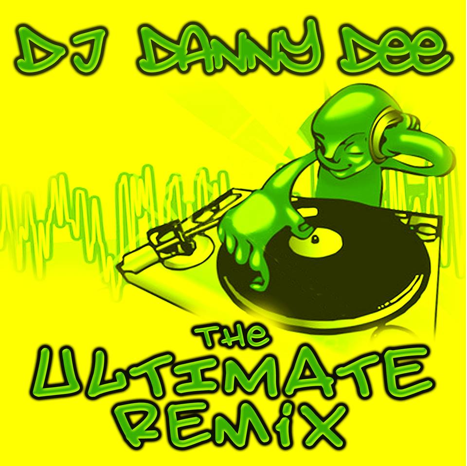 Danny Dee Ultimate Remix
